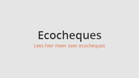 Ecocheques. Lees hier meer over ecocheques.