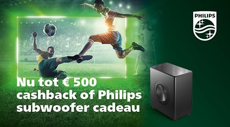 Philips - Tot €500 cashback