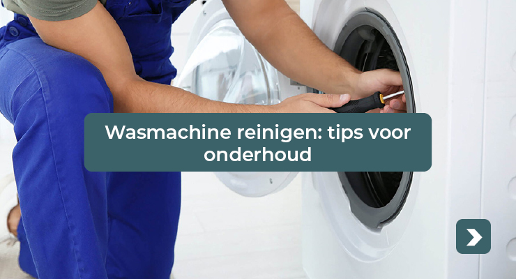 Wasmachine reinigen: tips voor onderhoud